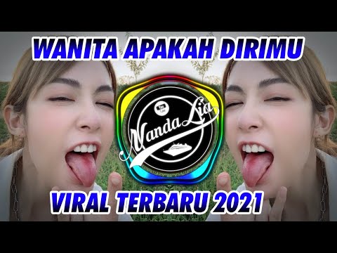DJ WANITA APAKAH DIRIMU INI REMIX FULL BASS