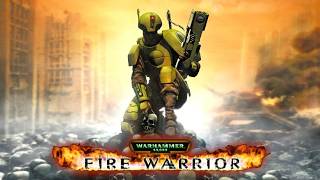 For The Greater Good! Warhammer 40,000: Fire Warrior Part 1