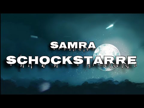 SAMRA - SCHOCKSTARRE - LIEDTEXTE (LYRICS)