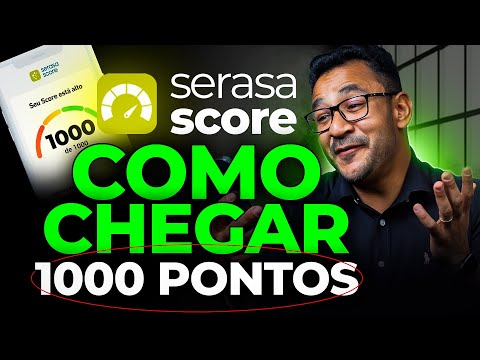 SERASA SCORE: Como ter 1000 pontos e aumentar o score?