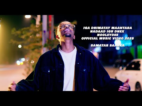 SAMATAR SAARKA | IGA DHIMATAY MAANTABA | OFFICIAL MUSIC VIDEO 2025