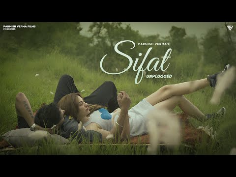 Sifat Unplugged - PARMISH VERMA Ft. Mahira&#160;Sharma