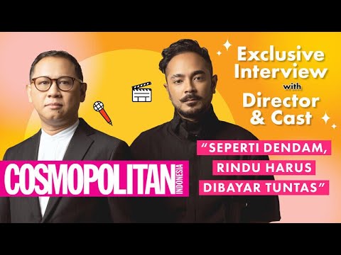 Edwin & Marthino Lio Berbagi Cerita Mengenai \"Seperti Dendam, Rindu Harus Dibayar Tuntas\"