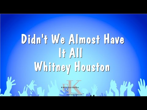 Didn’t We Almost Have It All – Whitney Houston (Karaoke Version)