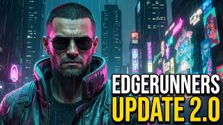 Cyberpunk 2077 - Official Edgerunners 2 Update Features Overview