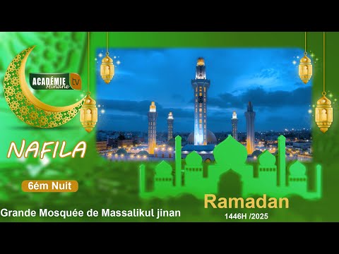 🔴 Direct Dakar | Nafila 6éme Nuit Ramadan 1446H/ 2025 à la Grande Mosquée dmassalikoul djinane