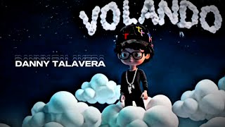 Volando - Danny Talavera [Lyric Video]
