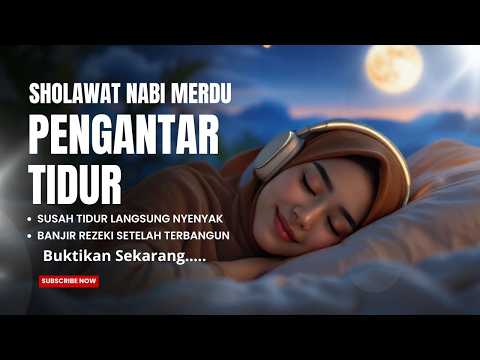 SHOLAWAT NABI MERDU 2025 | Sholawat Nabi Muhammad SAW, SHOLAWAT JIBRIL TERBARU | PENGANTAR TIDUR