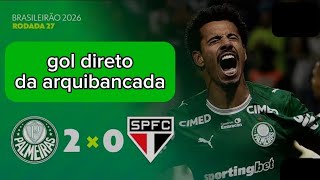 Palmeiras 2 x 0 São Paulo - gol direto da arquibancada - Campeonato Brasileiro