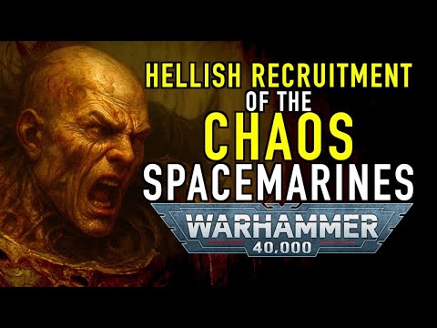 The Dark Secret Behind Chaos Space Marines in Warhammer 40K , Chaos Recruitment EXPLAINED