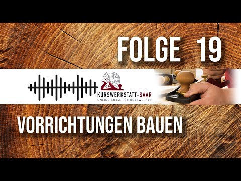 Podcast Folge 19-  Vorrichtungsbau: wie geht man effektiv  vor, wie viel Aufwand muss man betreiben?