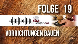 Podcast Folge 19-  Vorrichtungsbau: wie geht man effektiv  vor, wie viel Aufwand muss man betreiben?