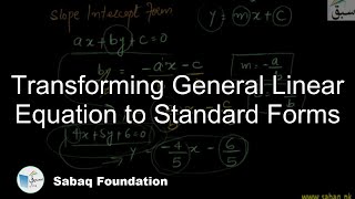 Transforming General Linear Equation to Standard Forms