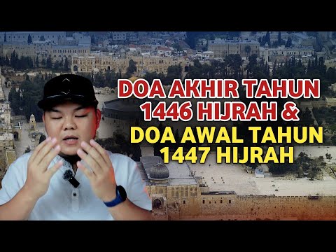 DOA AKHIR TAHUN 1446H DAN DOA AWAL TAHUN 1447H