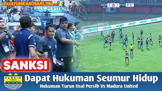 MENYESAL!! HUKUMAN SEUMUR HIDUP TURUN USAI PERSIB KALAHKAN MADURA UNITED