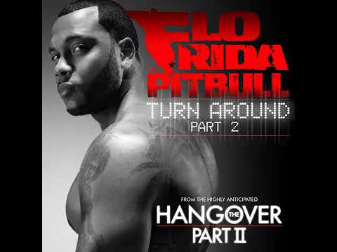 Flo Rida x Pitbull - Turn Around (Pt. 2) [Single Version]