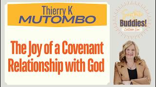 The Joy of a Covenant Relationship with God - Thierry K Mutombo  - 0152