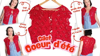 ✨GILET "COEUR D'ETE"✨CROCHET TOP DOWN TOUTES LES TAILLES