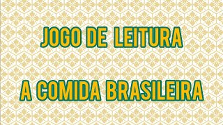 Jogo de leitura - A comida brasileira