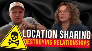 How To Stay Married (SO FAR!) - Why Location Sharing is TOXIC for ALL Relationships