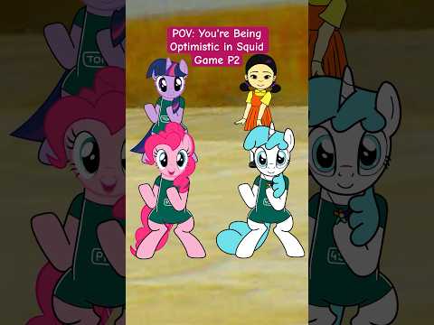 POV: You're Being Optimistic in Squid Game P2 #2danimation #mlp #sigmaboy #squidgame