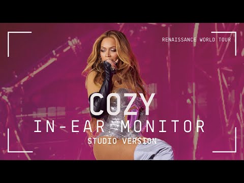 Beyoncé | In-Ear Monitor Mix - Cozy (The Renaissance World Tour Studio Version)