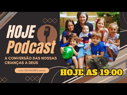 14/05/2024 A CONVERSÃO DE NOSSAS CRIANÇAS A DEUS #PodcastEP 27
