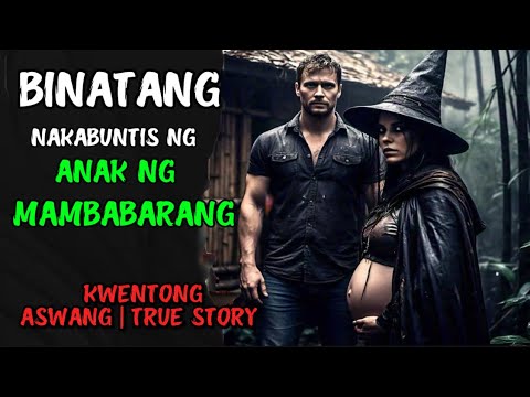 BINATANG NAKABUNTIS NG ANAK NG MAMBABARANG | KWENTONG ASWANG | BARANG | TRUE STORY