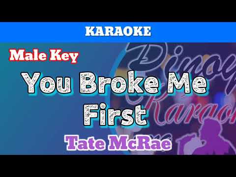 You Broke Me First by Tate McRae (Karaoke : Male Key)