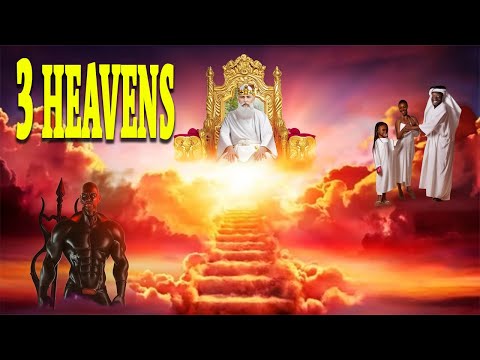 BIBLE SECRET: There are 3 HEAVENS: Where are Believers, Jesus, and Satan Located?