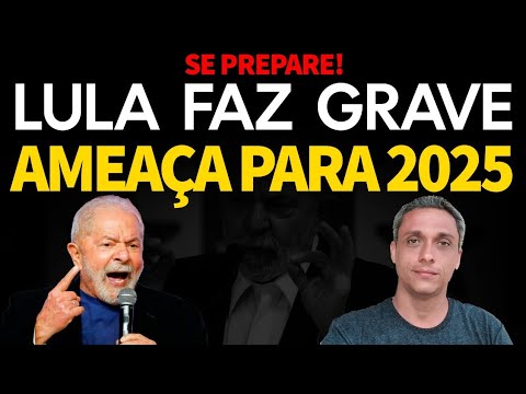 SE PREPARE! - LULA faz clara AMEAÇA para 2025. O pior ainda está por vir