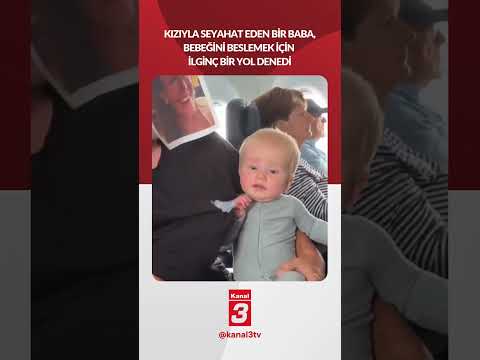 Kızıyla seyahat eden bir baba, bebeğini beslemek için ilginç bir yol denedi..