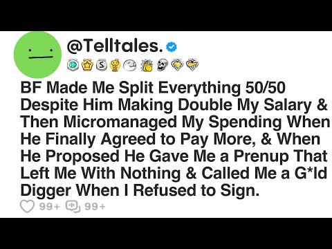 BF Made Me Split Everything 50/50 Despite Him Making Double My Salary & Then Micromanaged My...