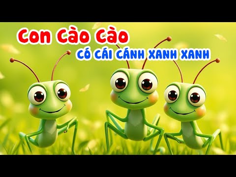 Con Cào Cào có Cái Cánh Xanh Xanh - Nhạc Thiếu Nhi Remix 2025 - Hoạt Hình Con Cào Cào