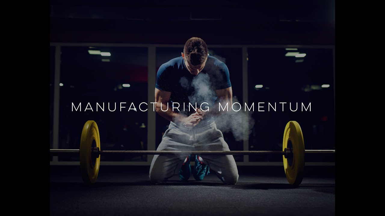 Manufacturing Momentum - Motivational Video