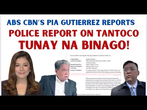 ABS CBN'S  PIA GUTIERREZ PINATUNAYANG PINEKE ANG POLICE REPORT ON TANTOCO