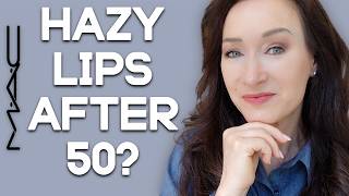 Hazy Lips After 50? Soft Focus Lip Makeup Technique That Actually Works | MAC Powder Kiss Lipstick