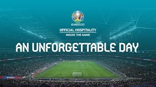 UEFA EURO 2020 Official Hospitality - An Unforgettable Day