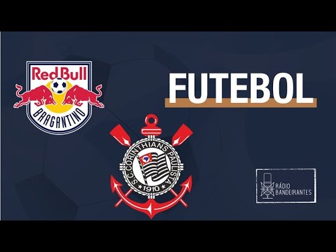 🔴RED BULL BRAGANTINO X CORINTHIANS - Com Ulisses Costa