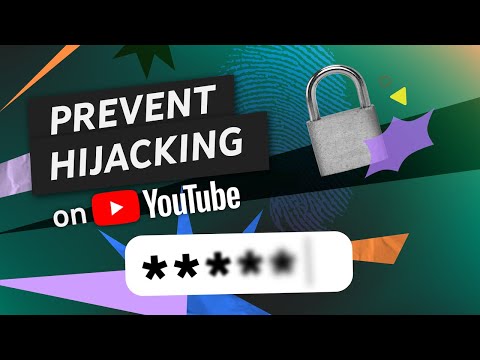 How to Prevent Hijacking & Secure Your YouTube Channel