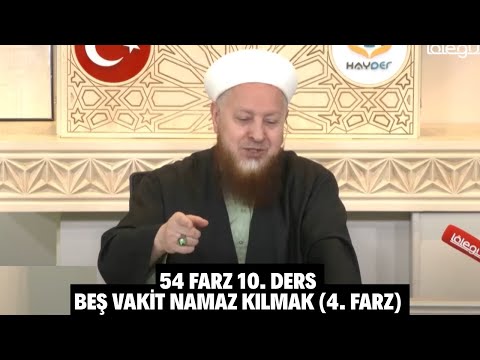 54 Farz 10. Ders | BEŞ VAKİT NAMAZ KILMAK (4. Farz)