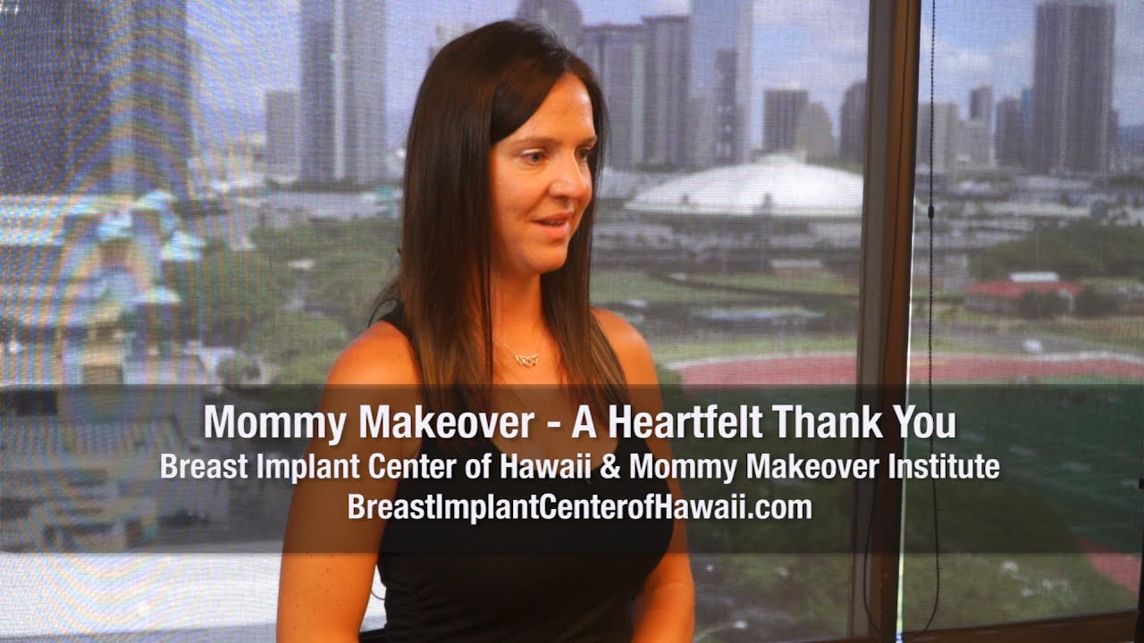What The Mommy Makeover Procedure & Dr. S. Larry Schlesinger Mean to Tammy - Breast Implant Center of Hawaii