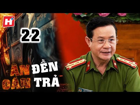 Ân Đền Oán Trả - Tập 22 | HPLUS Phim Tình Cảm Việt Nam 2024