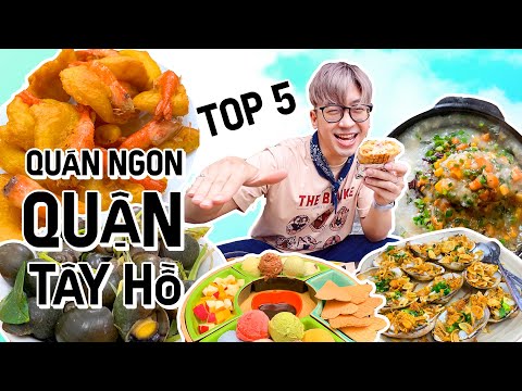 TOP 5 QUÁN NGON QUẬN TÂY HỒ // Bánh tôm Hồ Tây, cháo Niêu, ốc Yên Phụ, Tacos Pháp siêu ngon