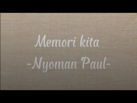 Nyoman Paul - memori kita 🎶