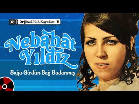 Nebahat Yıldız - Bağa Girdim Bağ Budanmış | Orijinal Plak Kayıtları V