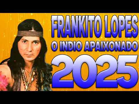 FRANKITO LOPRES O INDIO APAIXONADO