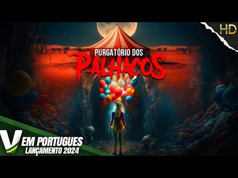 PURGATÓRIO DOS PALHAÇOS | LANÇAMENTO 2024 | HORROR | FILME COMPLETO DUBLADO EM PORTUGUÊS