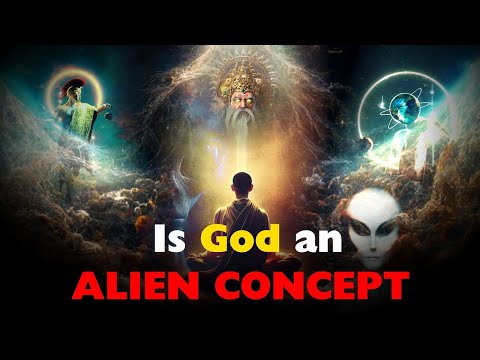 Is God an alien concept ? क्या ईश्वर एक Alien अवधारणा है?