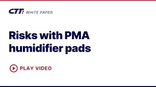 🌿 White paper: Risks with PMA humidifier pads ❗️ presented by CTT Systems